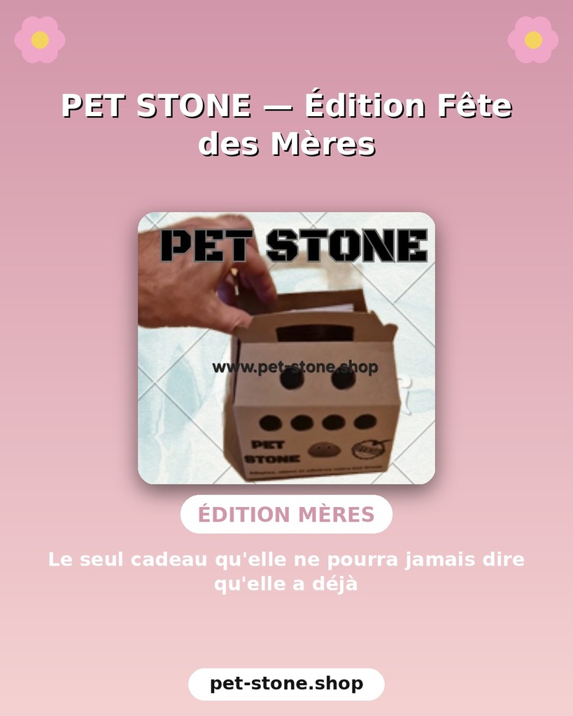Pet Stone © : Muttertag-Edition