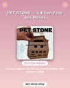 Pet Stone © : Mother's Day Edition